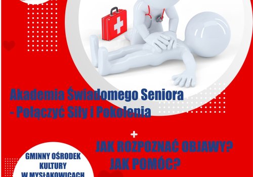 Akademia Świadomego Seniora - Połączyć Siły i Pokolenia.